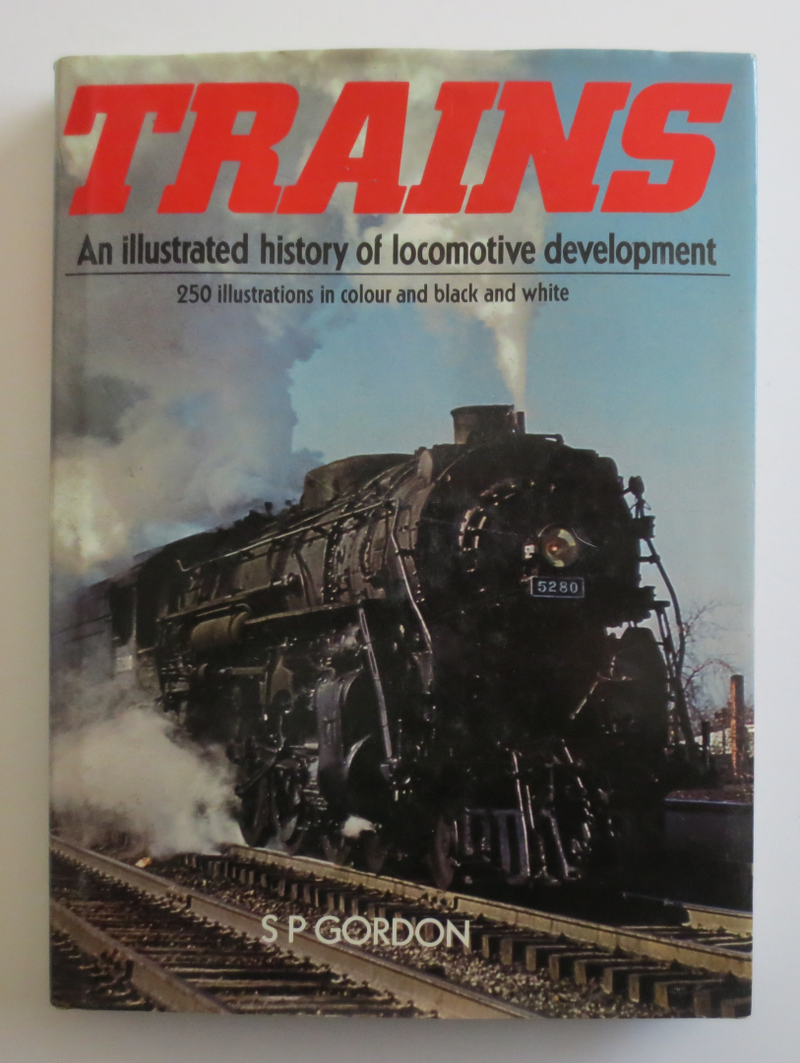 Trains - An Illustrated History of Locomotive Development